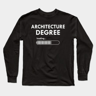 Architecture Degree Loading Long Sleeve T-Shirt